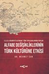 Alfabe Değişikliklerinin T&uuml;rk K&uuml;lt&uuml;r&uuml;ne Etkisi