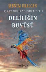 Deliliğin Büyüsü
