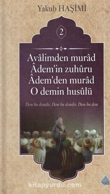 Avalimden Murad Adem’in Zuhuru Adem’den Murad O Demin Husulü