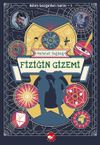 Fiziğin Gizemi / Bilim Gezginleri Serisi 1