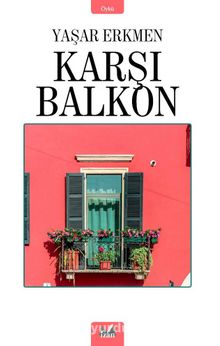 Karşı Balkon - Yaşar Erkmen