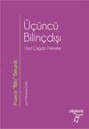 &Uuml;&ccedil;&uuml;nc&uuml; Bilin&ccedil;dışı & Viral &Ccedil;ağda Psikosfer