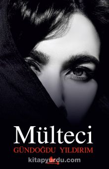 Mülteci - Gündoğdu Yıldırım
