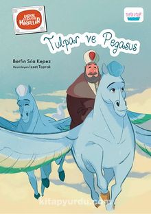 Tulpar ve Pegasus - Berfin Sıla Kepez