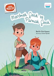 Mercimek Çocuk ve Parmak Çocuk - Berfin Sıla Kepez