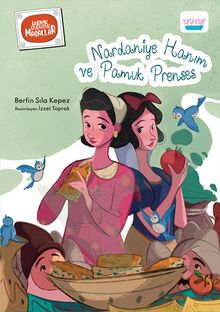 Nardaniye Hanım ve Pamuk Prenses