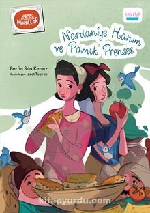 Nardaniye Hanım ve Pamuk Prenses - Berfin Sıla Kepez