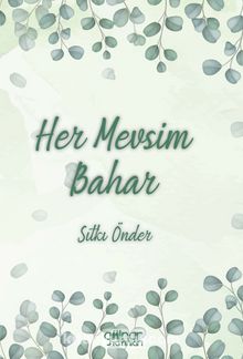 Her Mevsim Bahar - Sıtkı  Önder