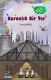 Karanlık Bir Yer / G&ouml;revimiz Doğa 2