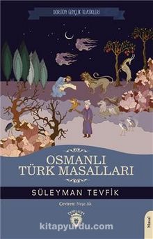 Osmanlı Türk Masalları - Süleyman Tevfik