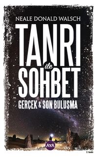 Tanri İle Sohbet Gerçek & Son Buluşma 