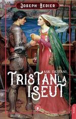 Tristan'la Iseut Aşk Destanı