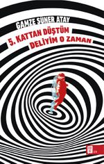 5. Kattan Düştüm Deliyim O Zaman