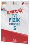 TYT Enerjik Fizik Fasik&uuml;l&uuml; 5