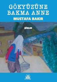 Gökyüzüne Bakma Anne