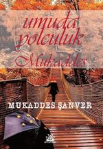 Umuda Yolculuk Mukaddes 
