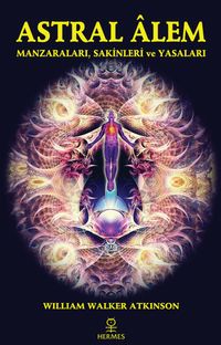 Astral Alem & Manzaraları, Sakinleri ve Yasaları