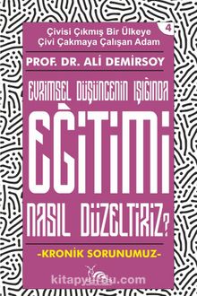 Eğitimi Nasıl Düzeltiriz? & Evrimsel Düşünmenin Işığı Altında - Ali Demirsoy