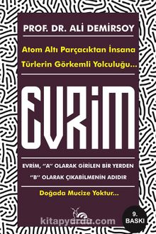 Evrim & Atom Altı Parçacıktan İnsana Türlerin Görkemli Yolculuğu - Ali Demirsoy