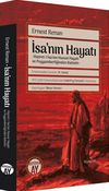 İsa'nın Hayatı & Hazret-i İsa&rsquo;nın Hususi Hayatı ve Peygamberliğinden Bahistir