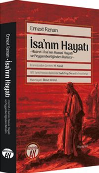 İsa'nın Hayatı & Hazret-i İsa'nın Hususi Hayatı ve Peygamberliğinden Bahistir