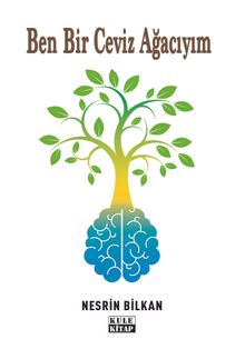 Ben Bir Ceviz Ağacıyım