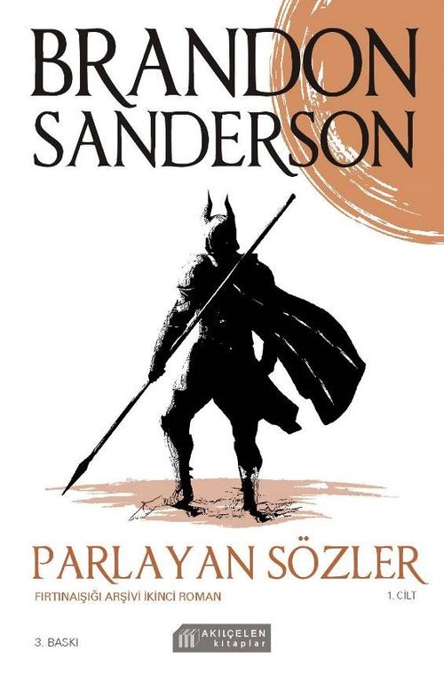 Parlayan Sözler / Fırtınaışığı Arşivi İkinci Roman 1. Cilt