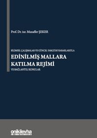 Bilimsel Çalışmalar ve Güncel Yargıtay Kararlarıyla Edinilmiş Mallara Katılma Rejimi ve Bağlantılı Konular