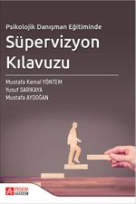 Psikolojik Danışman Eğitiminde Süpervizyon Kılavuzu