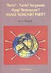 'İlerici' 'Gerici' Kavgasında Hangi 'Restorasyon'? Hangi 'Kon&uuml;mist Parti'?