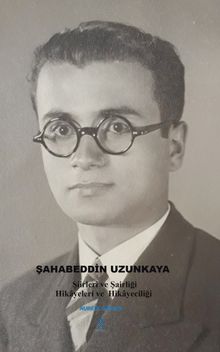 Şahabeddin Uzunkaya & Şiirleri ve Şairliği Hikayeleri ve Hikayeciliği