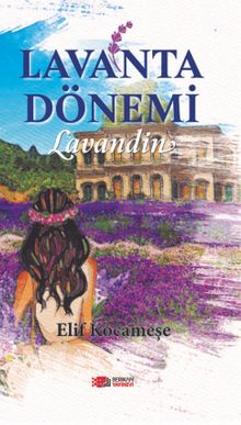 Lavanta Dönemi & Lavandin