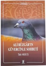 Ali Rüzgar'ın Güvercinle Sohbeti