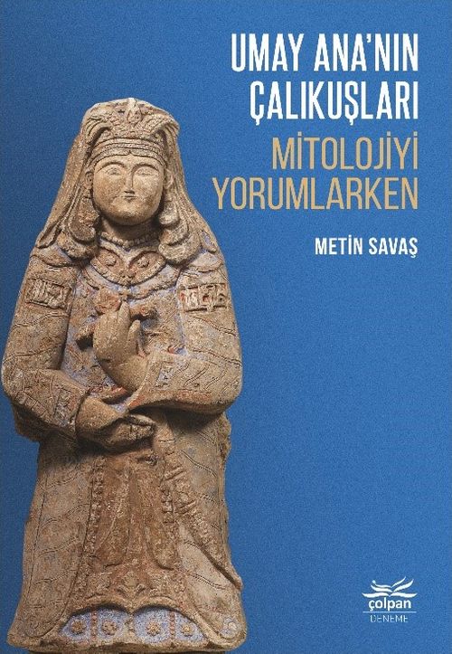 Umay Ana'nın Çalıkuşları & Mitolojiyi Yorumlarken