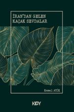 İran'dan Gelen Kaçak Sevdalar 
