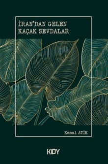 İran'dan Gelen Kaçak Sevdalar 