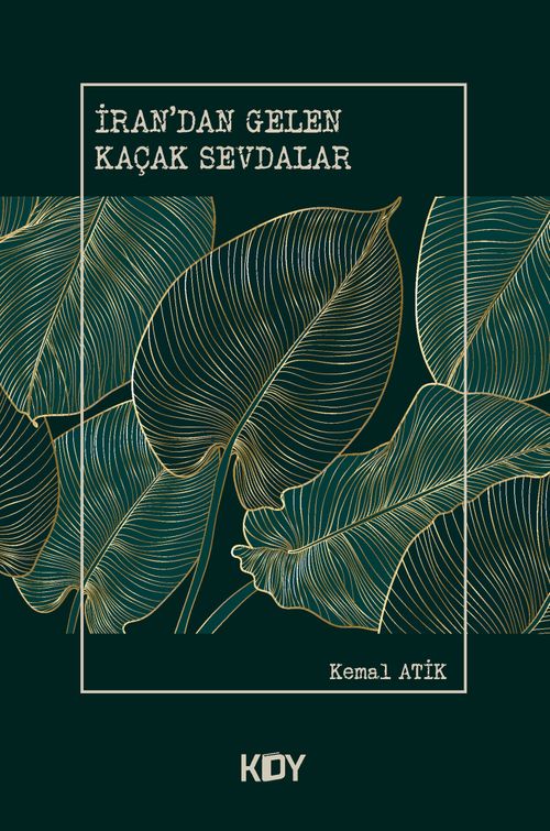 İran'dan Gelen Kaçak Sevdalar 