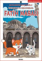 İstanbul'u Okuyorum-Fatih Masalı 