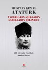 Mustafa Kemal Atat&uuml;rk & Yazarların - &Acirc;şıkların Sadıkların Dilinden