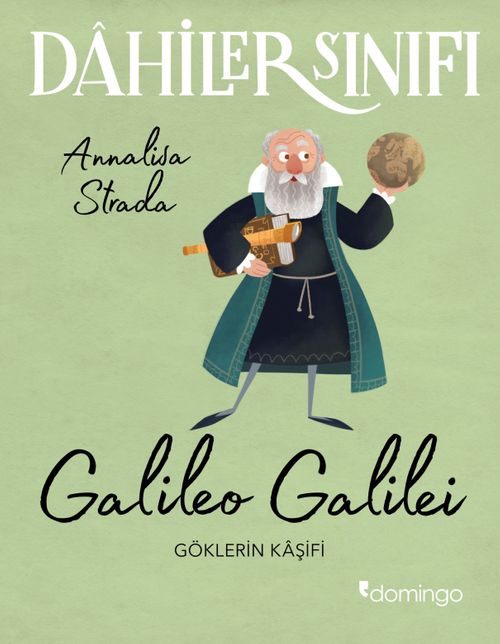 Dahiler Sınıfı: Galileo Galilei Göklerin Kaşifi