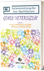 Çoklu Yetersizlik & Özel Gereksinimli Çocuğu Olan Anne-Baba El Kitabı Serisi