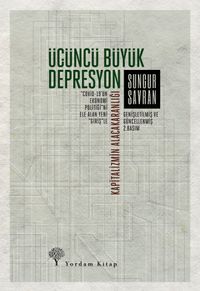 Üçüncü Büyük Depresyon & Kapitalizmin Alacakaranlığı