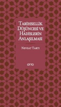 Tarihsellik Düşüncesi ve Hadislerin Anlaşılması