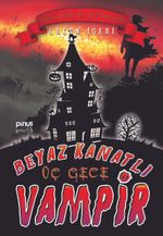 Beyaz Kanatlı Vampir 11 / Üç Gece