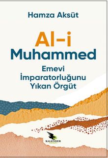 Al-i Muhammed & Emevi İmparatorluğunu Yıkan Örgüt
