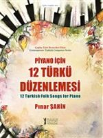 Piyano İçin 12 Türkü Düzenlemesi