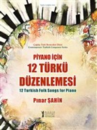 Piyano İçin 12 Türkü Düzenlemesi