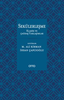 Sekülerleşme & Klasik ve Çağdaş Yaklaşımlar