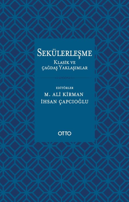 Sekülerleşme & Klasik ve Çağdaş Yaklaşımlar