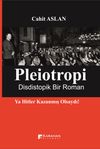 Pleiotropi & Dististopik Bir Roman Ya Hitler Kazanmış Olsaydı!
